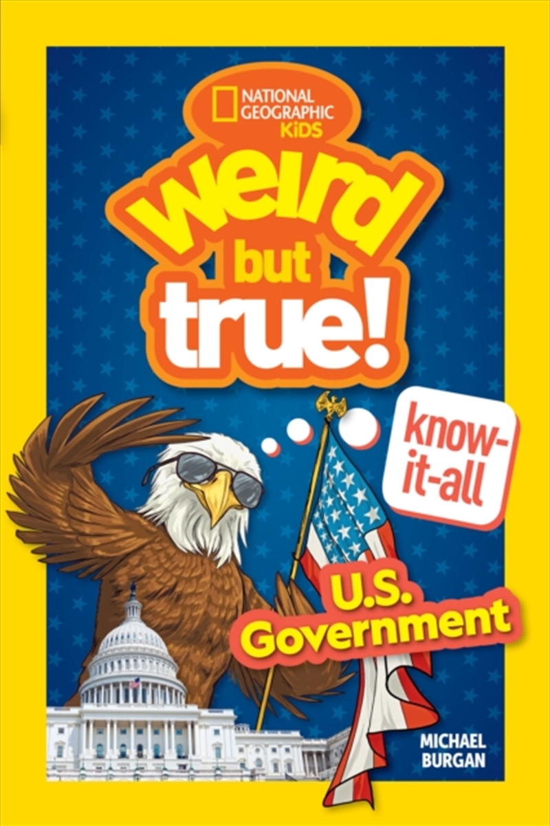 Weird But True Know It All Us Government/Product Detail/Childrens