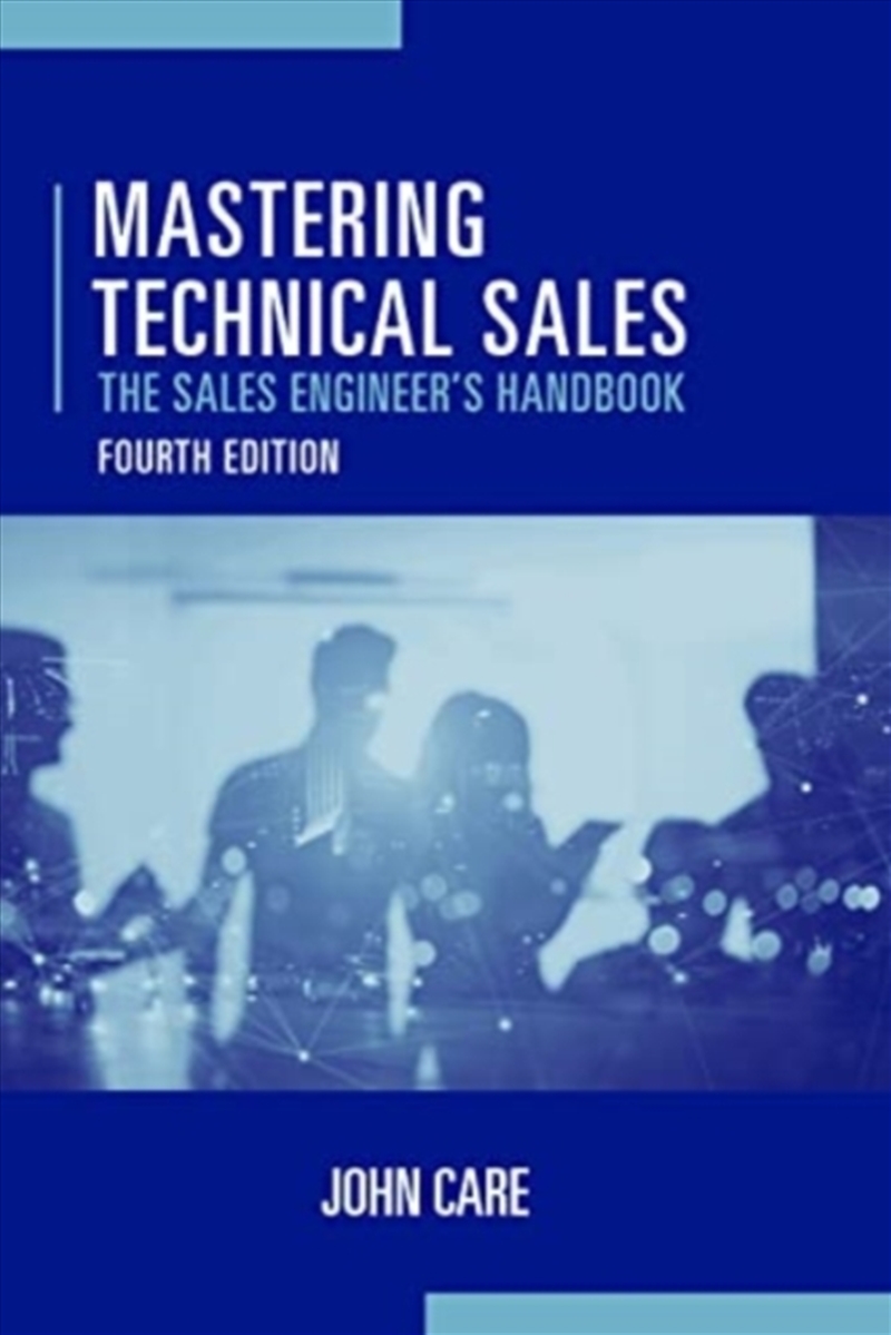 Mastering Technical Sales/Product Detail/Business Leadership & Management