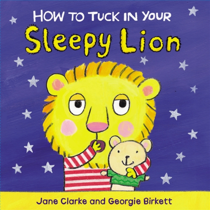 How To Tuck In Your Sleepy Lion/Product Detail/Early Childhood Fiction Books
