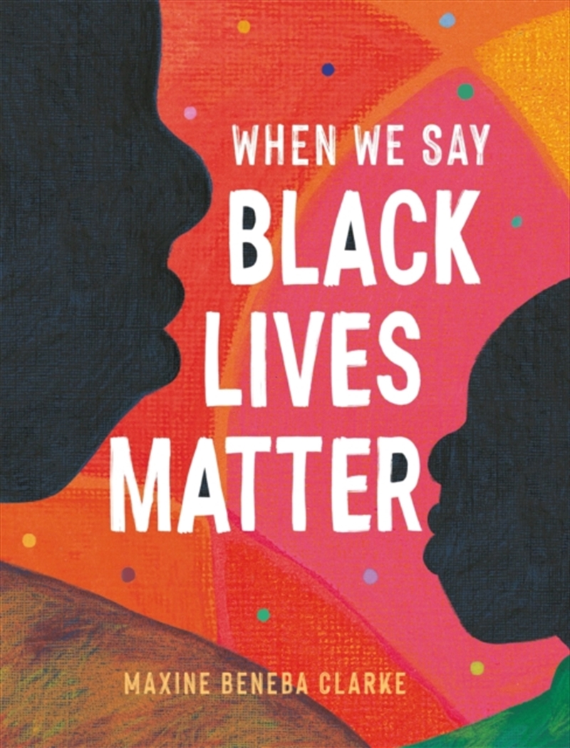 When We Say Black Lives Matter/Product Detail/Society & Culture