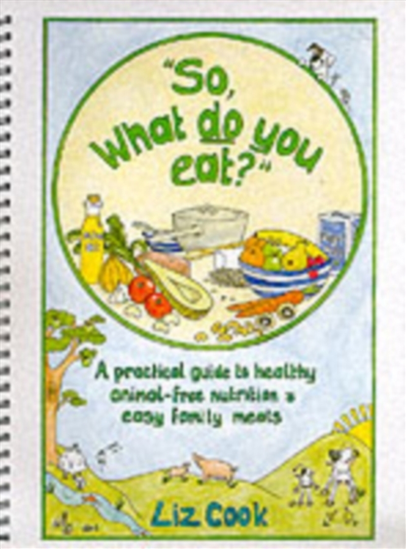 So What Do You Eat Nutrition Guide/Product Detail/Recipes, Food & Drink