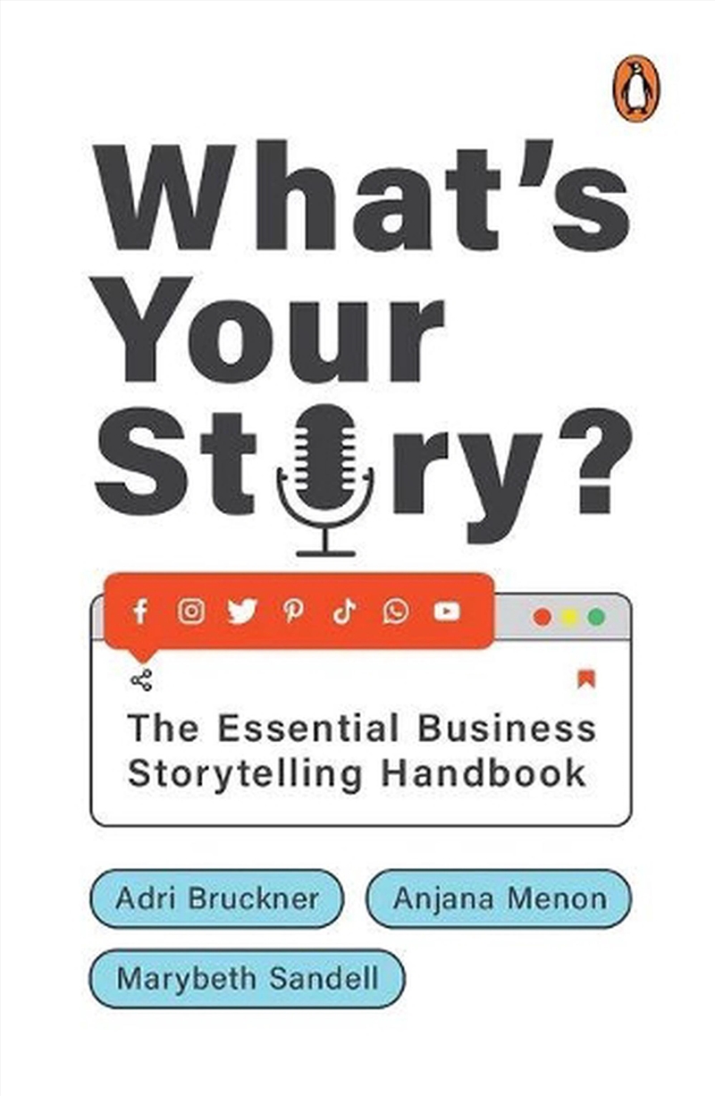 What'S Your Story? : The Essential Business Storytelling Handbook/Product Detail/Business Leadership & Management