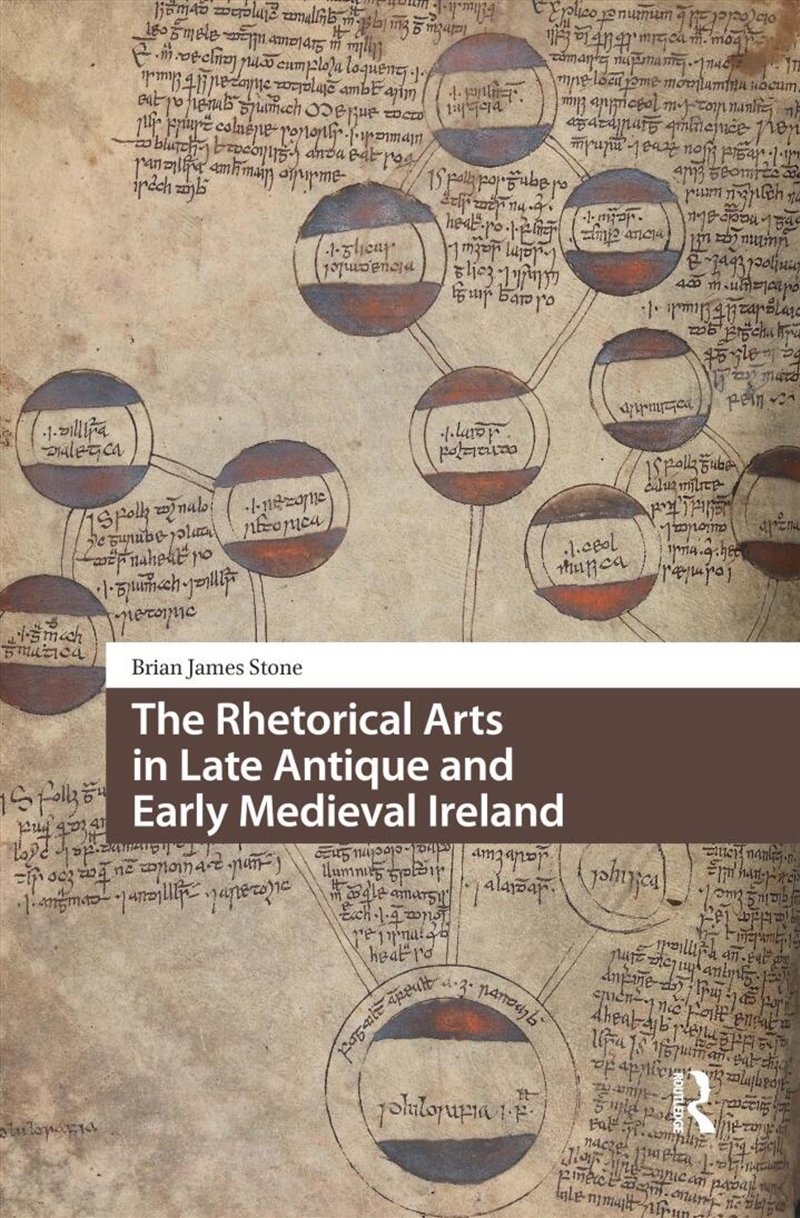 The Rhetorical Arts In Late Antique And Early Medieval Ireland/Product Detail/History
