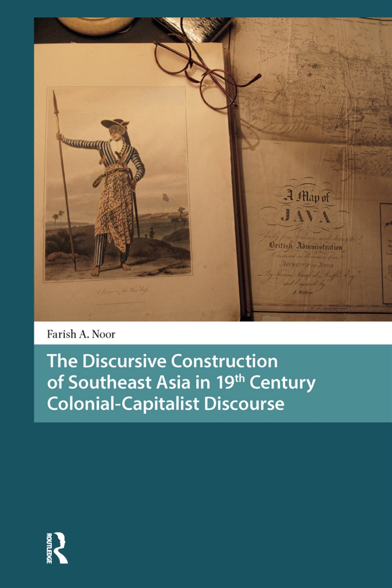 The Discursive Construction Of Southeast Asia In 19Th Century Colonial-Capitalist Discourse/Product Detail/History