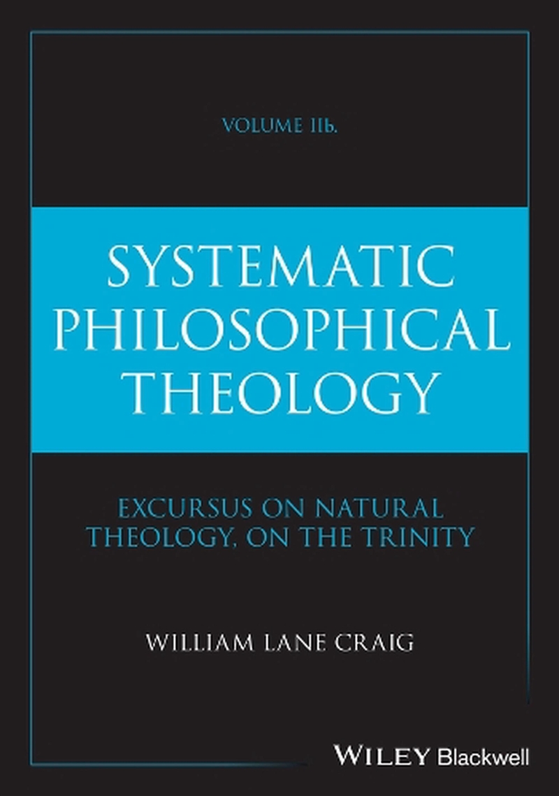 Systematic Philosophical Theology, Volume 2B/Product Detail/Religion & Beliefs