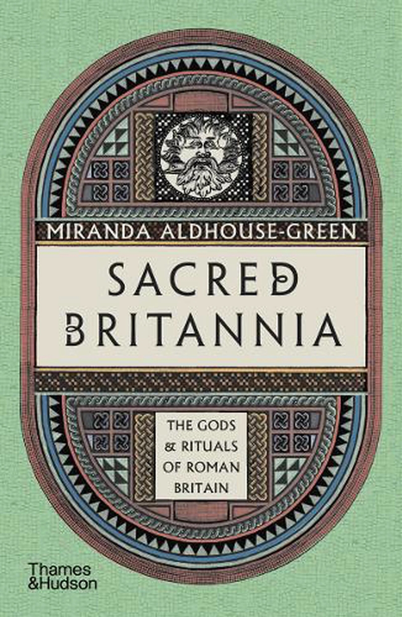 Sacred Britannia : The Gods & Rituals Of Roman Britain/Product Detail/Religion & Beliefs
