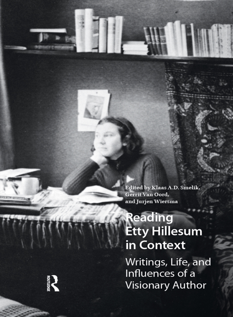 Reading Etty Hillesum In Context : Writings, Life, And Influences Of A Visionary Author/Product Detail/History