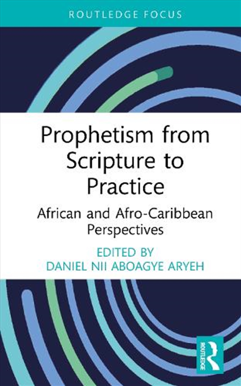 Prophetism From Scripture To Practice : African And Afro-Caribbean Perspectives/Product Detail/History