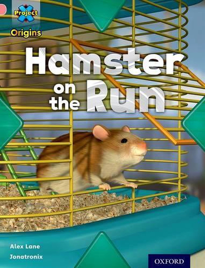 Project X Origins: Pink Book Band, Oxford Level 1+: My Home: Hamster On The Run/Product Detail/Education & Textbooks