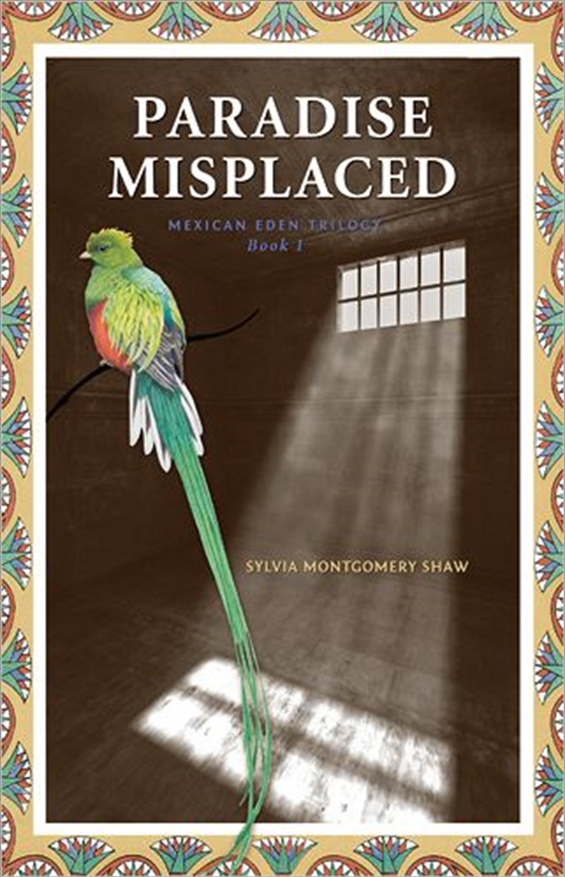 Paradise Misplaced : Book 1 Of The Mexican Eden Trilogy/Product Detail/Literature & Poetry
