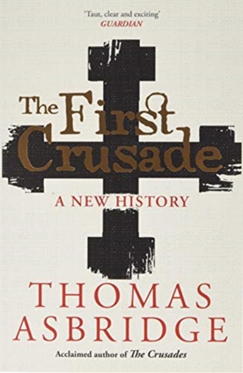 The First Crusade : A New History/Product Detail/History