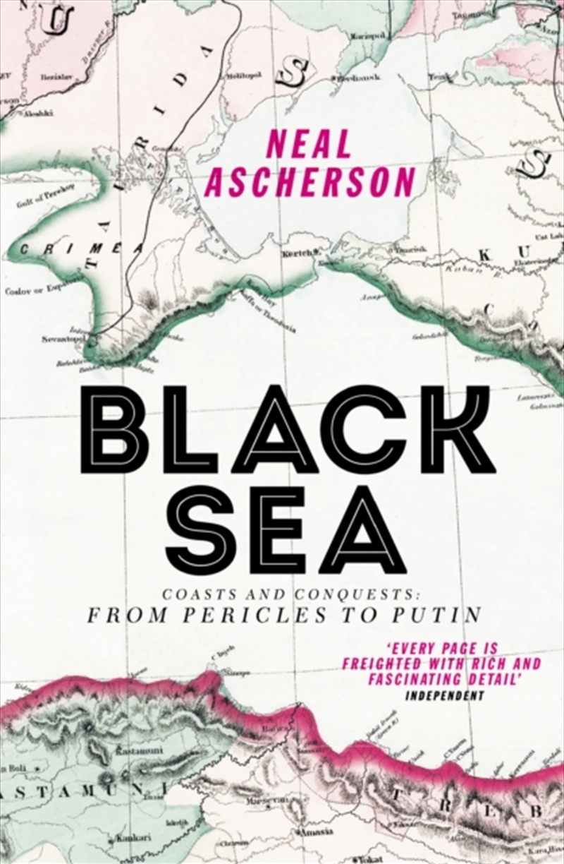 Black Sea : Coasts And Conquests: From Pericles To Putin/Product Detail/History