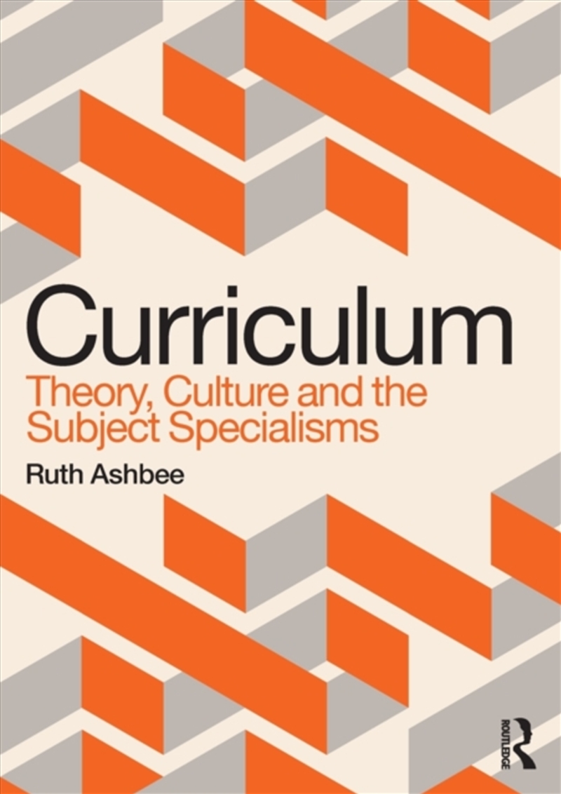 Curriculum: Theory, Culture And The Subject Specialisms/Product Detail/Education & Textbooks