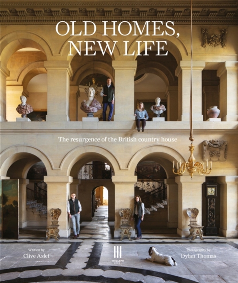 Old Homes, New Life : The Resurgence Of The British Country House/Product Detail/House and Home Design