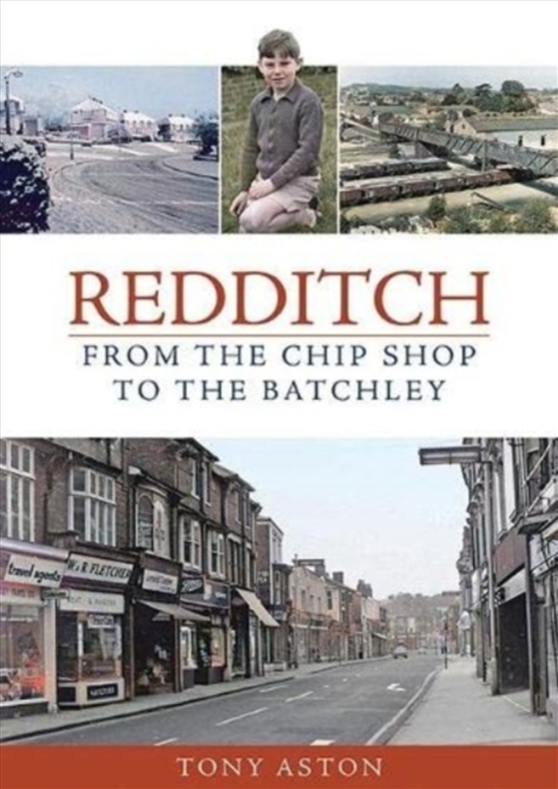 Redditch : From The Chip Shop To The Batchley/Product Detail/History