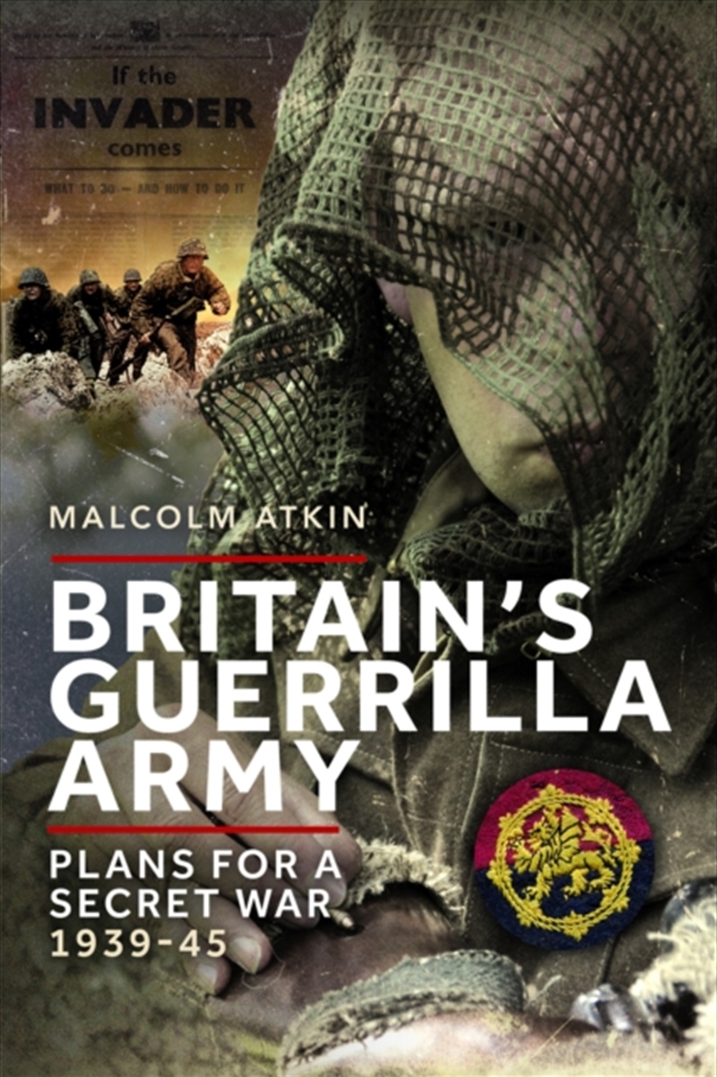 Britain's Guerrilla Army : Plans For A Secret War 1939-45/Product Detail/History