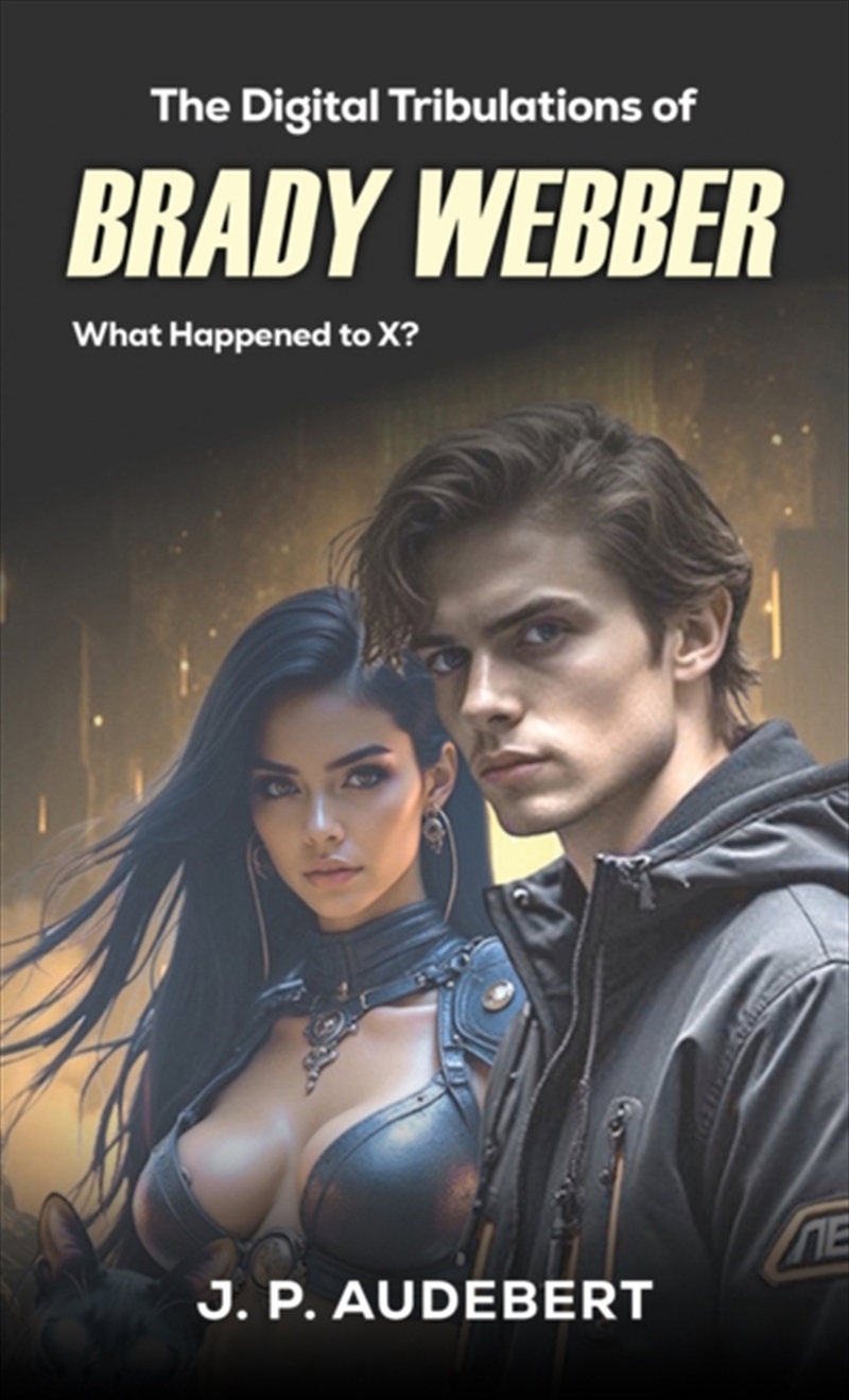 The Digital Tribulations Of Brady Webber/Product Detail/Erotic Fiction