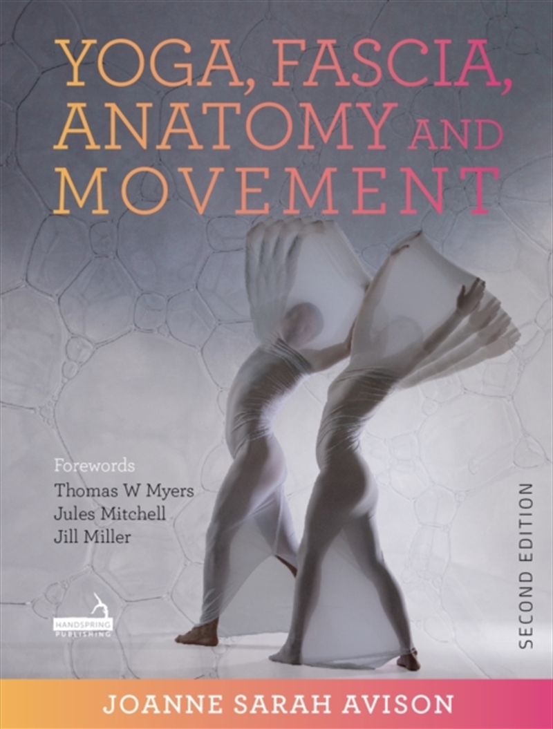 Yoga, Fascia, Anatomy And Movement, Second Edition/Product Detail/Healthcare