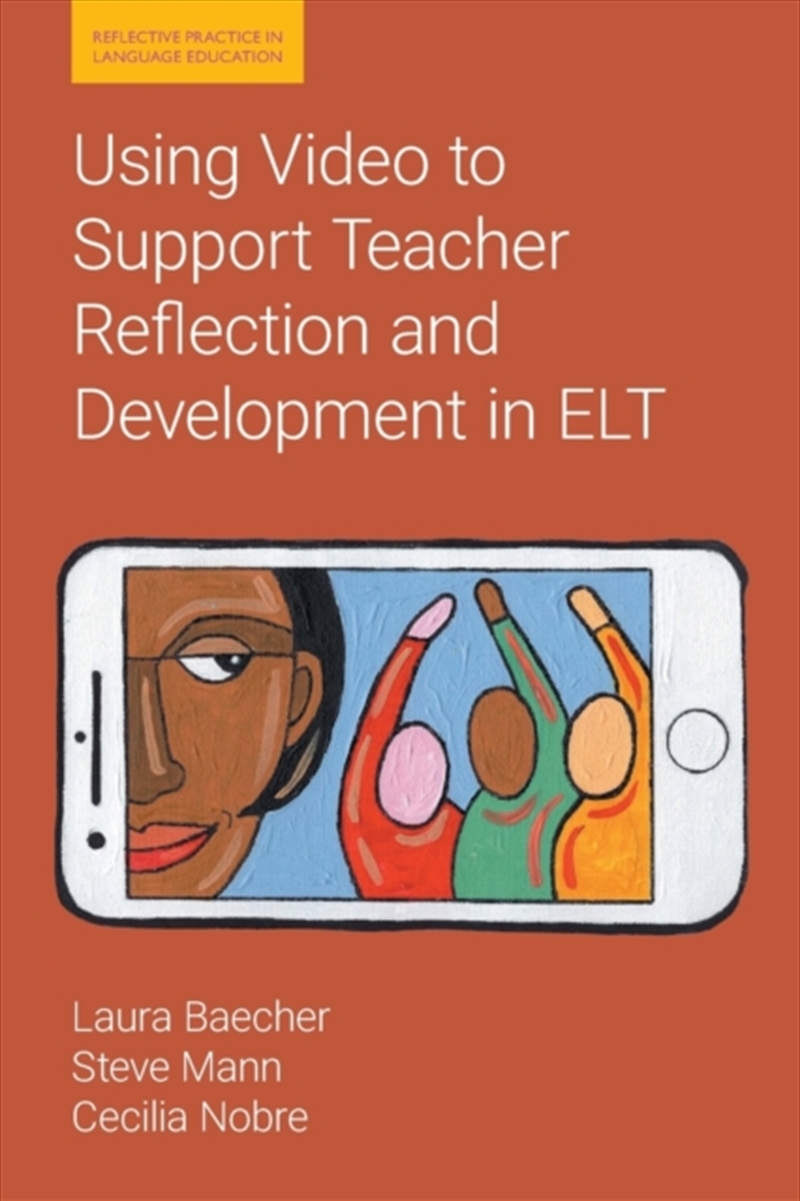 Using Video To Support Teacher Reflection And Development In Elt/Product Detail/English