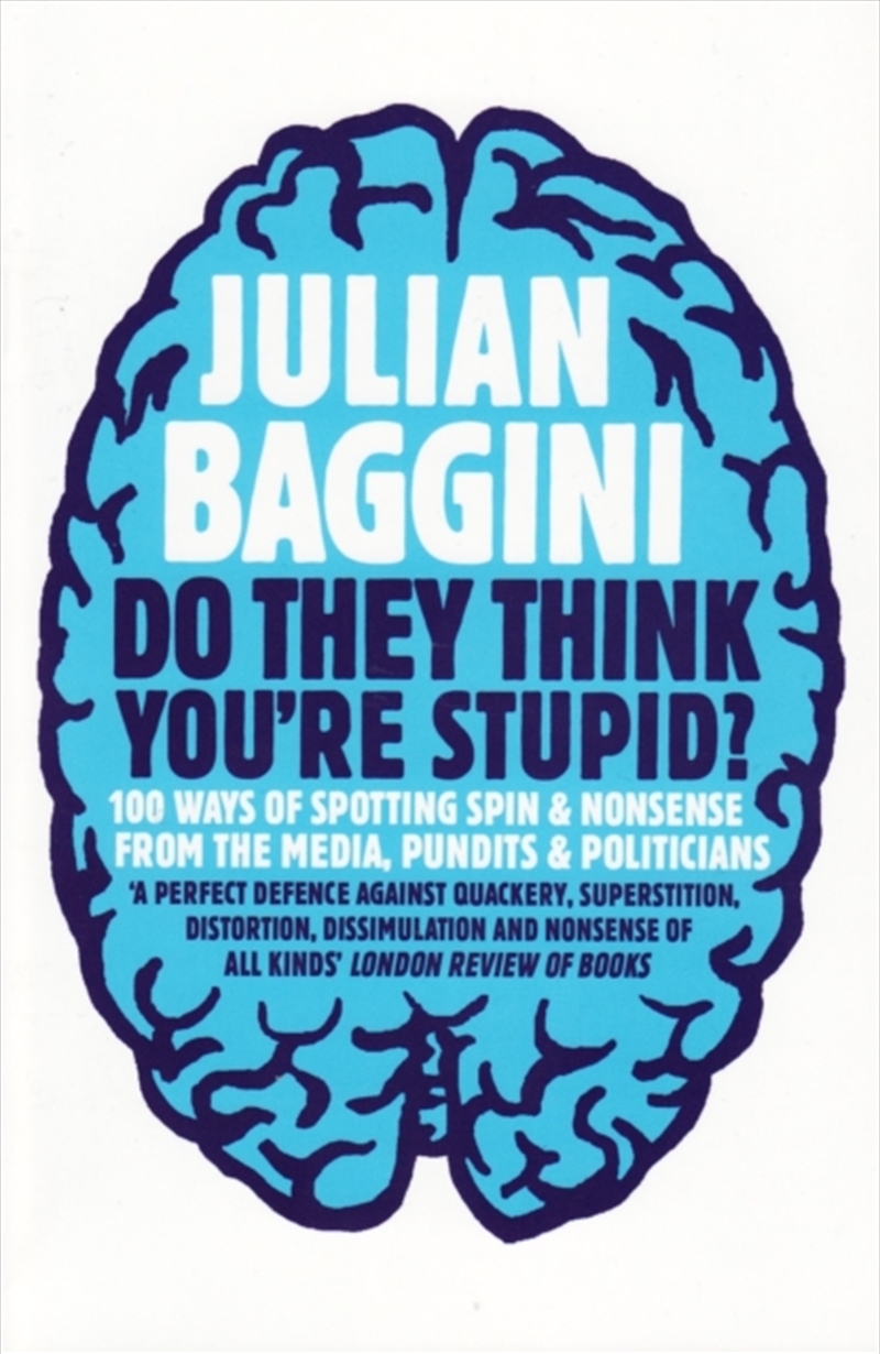 Do They Think You're Stupid? : 100 Ways Of Spotting Spin And Nonsense From The Media, Celebrities An/Product Detail/Reading