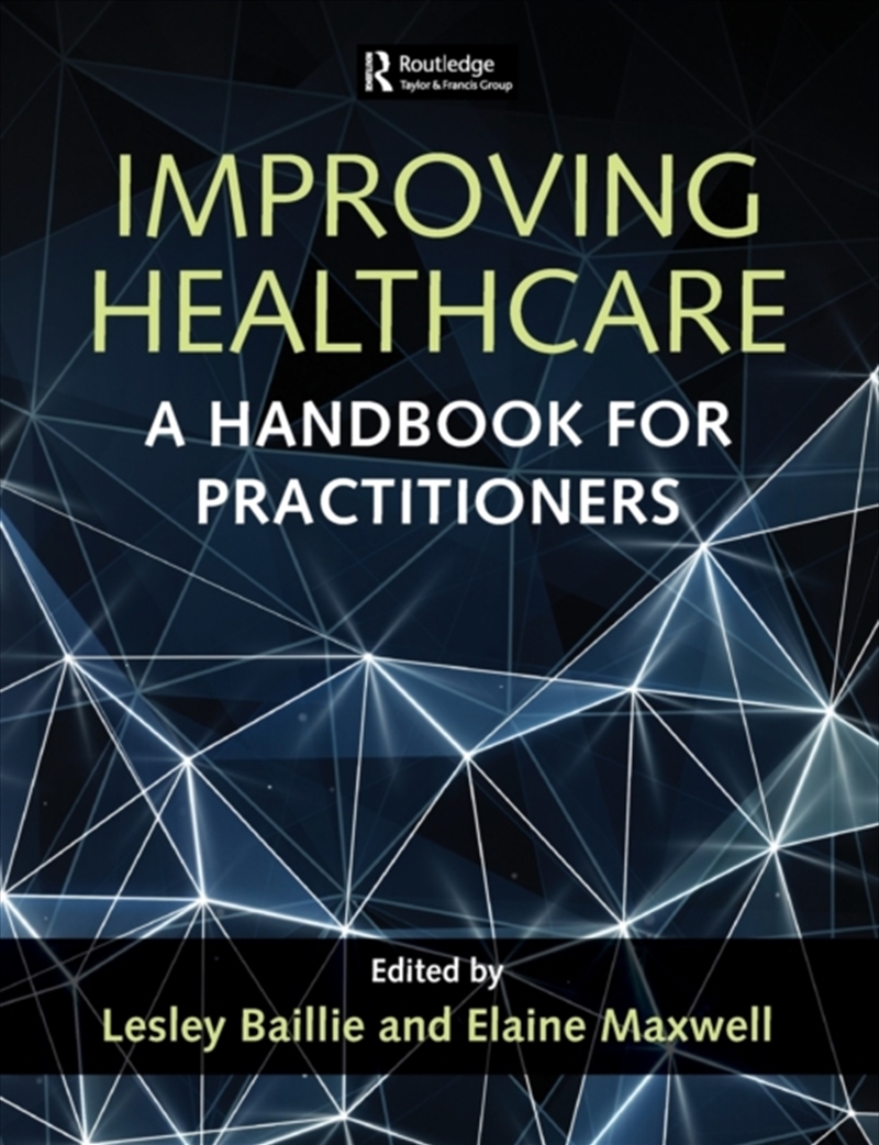 Improving Healthcare : A Handbook For Practitioners/Product Detail/Healthcare
