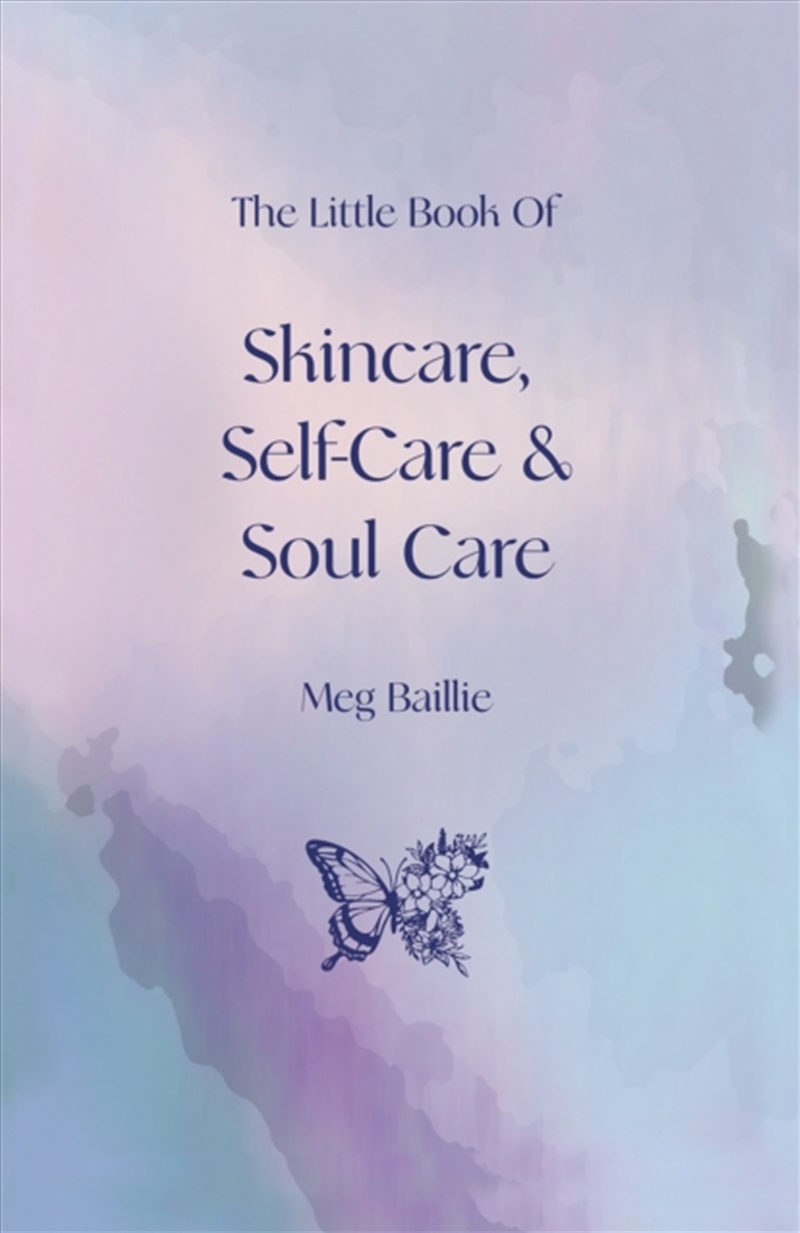 The Little Book Of Skincare, Self-Care And Soul Care/Product Detail/Family & Health