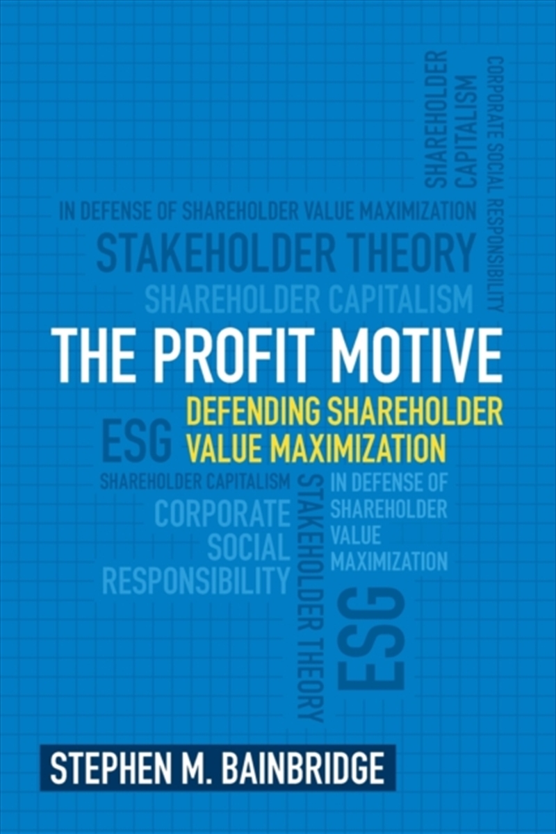 The Profit Motive : Defending Shareholder Value Maximization/Product Detail/Law