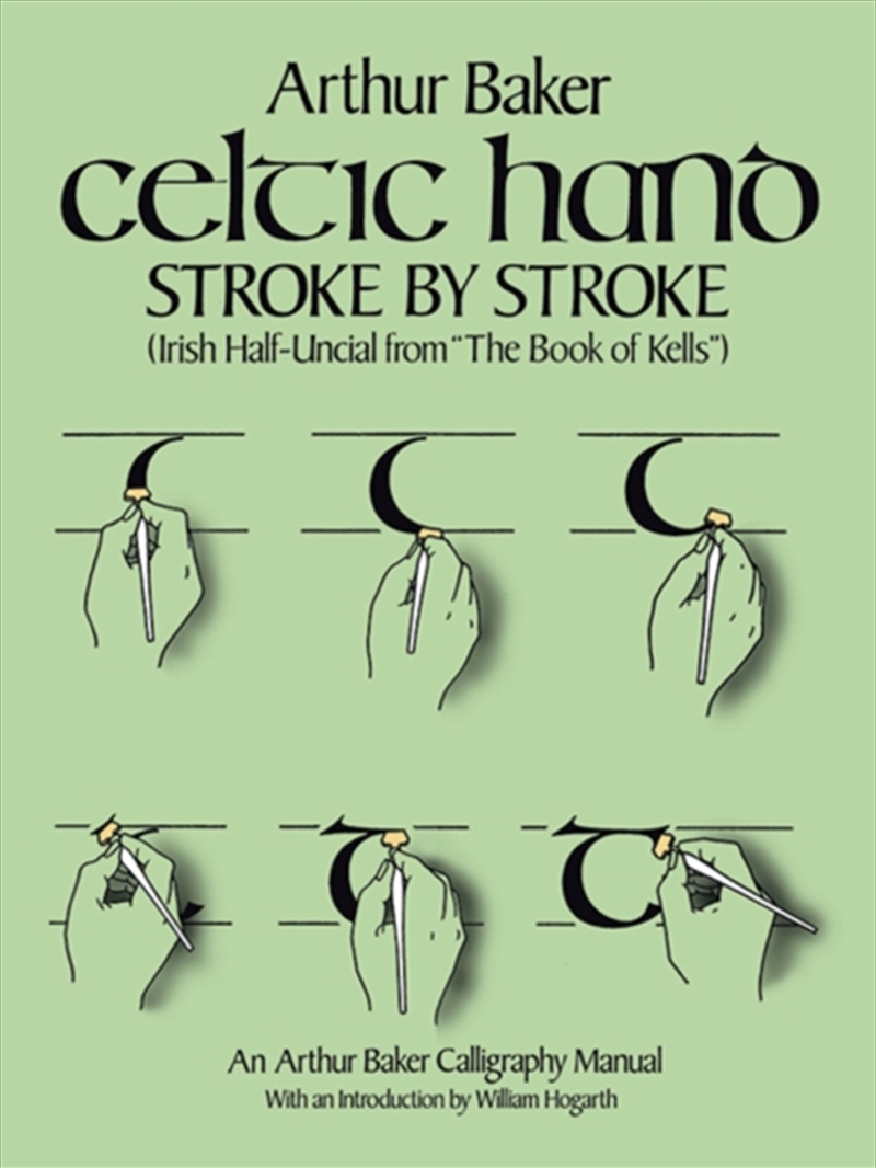 Celtic Hand Stroke By Stroke: An Arthur Baker Calligraphy Manual/Product Detail/History