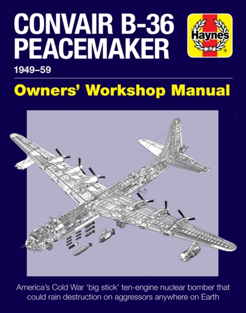 Convair B-36 Peacemaker : 1949–59/Product Detail/History