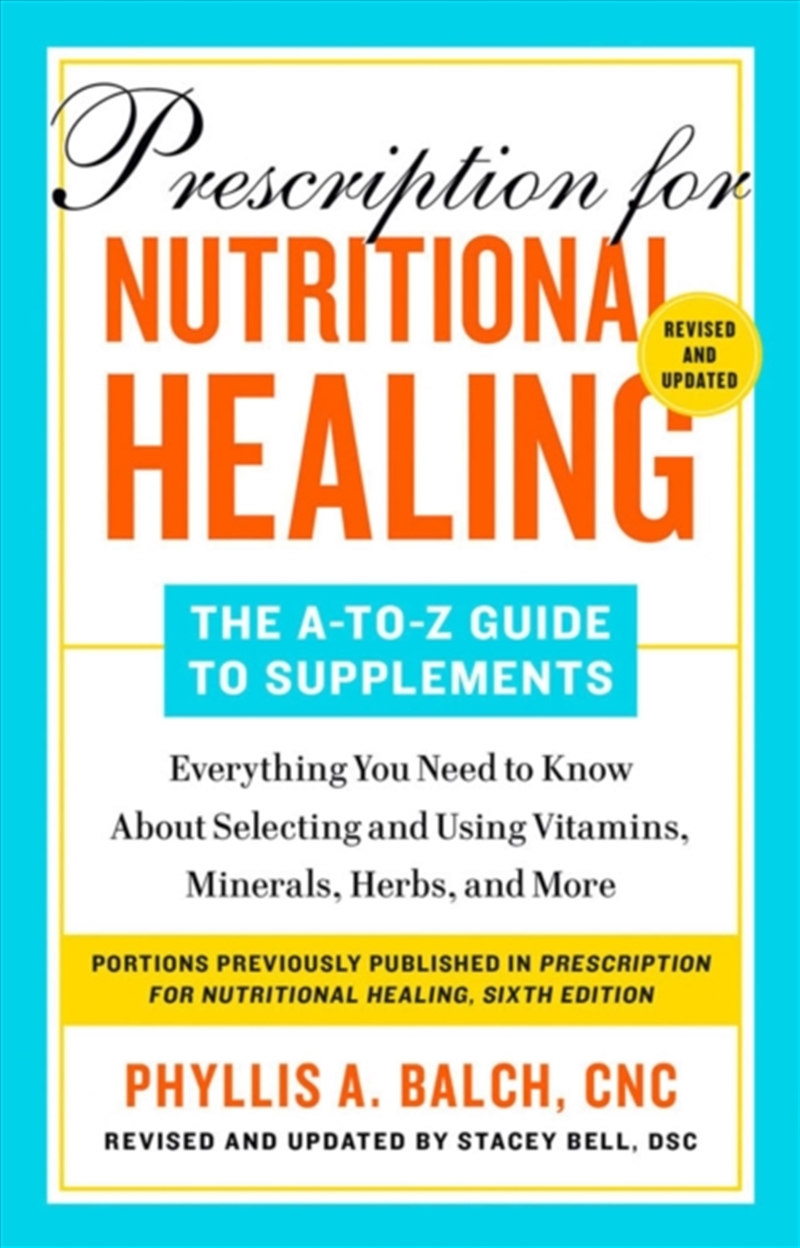 Prescription For Nutritional Healing: The A-To-Z Guide To Supplements, 6th Edition : Everything You/Product Detail/Healthcare