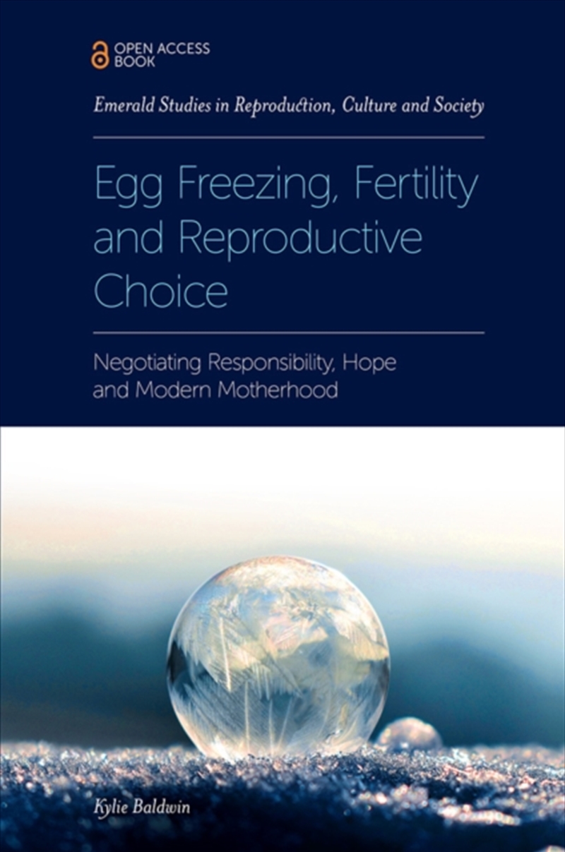 Egg Freezing, Fertility And Reproductive Choice : Negotiating Responsibility, Hope And Modern Mother/Product Detail/Healthcare