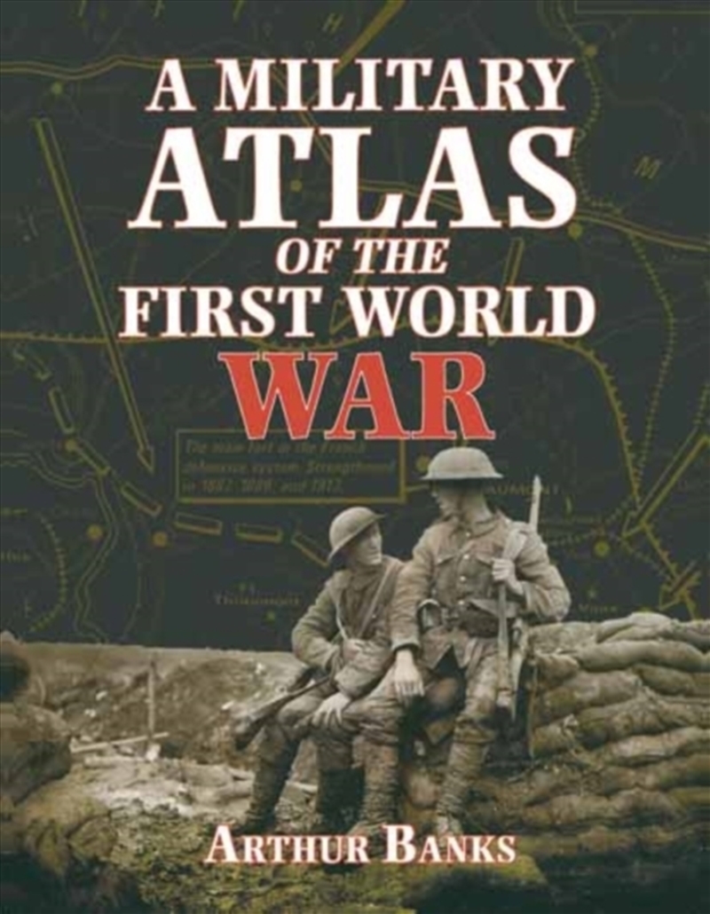 A Military Atlas Of The First World War/Product Detail/Military