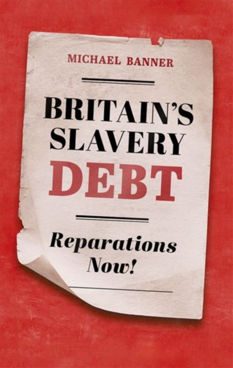 Britain's Slavery Debt : Reparations Now!/Product Detail/History