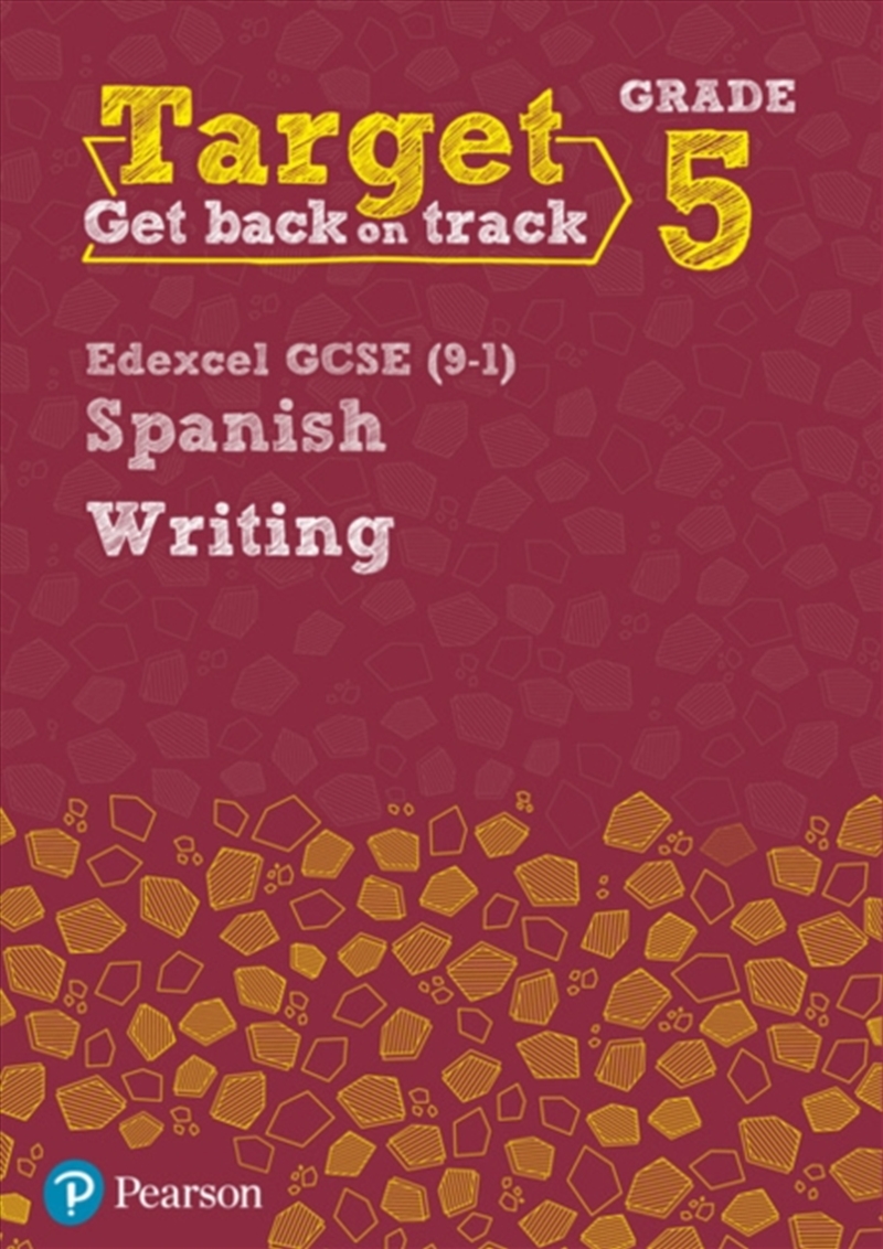 Target Grade 5 Writing Edexcel Gcse (9-1) Spanish Workbook/Product Detail/Education & Textbooks