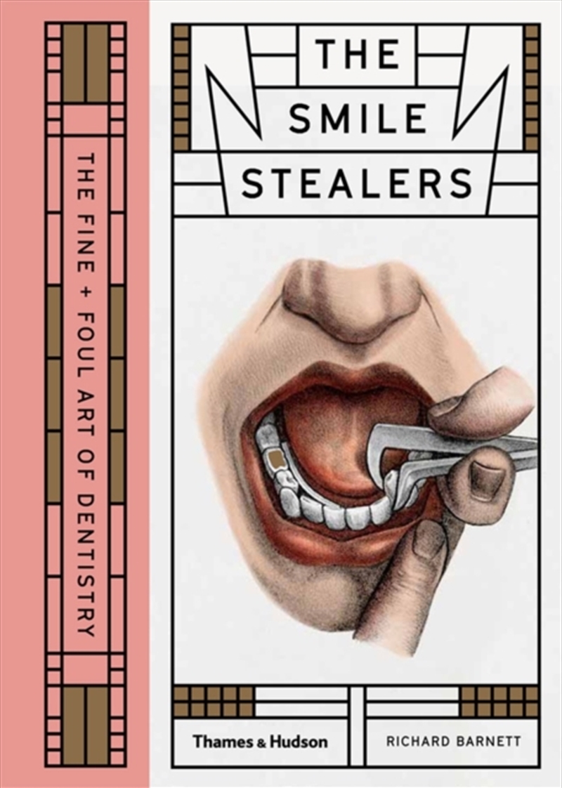 The Smile Stealers : The Fine And Foul Art Of Dentistry/Product Detail/Healthcare