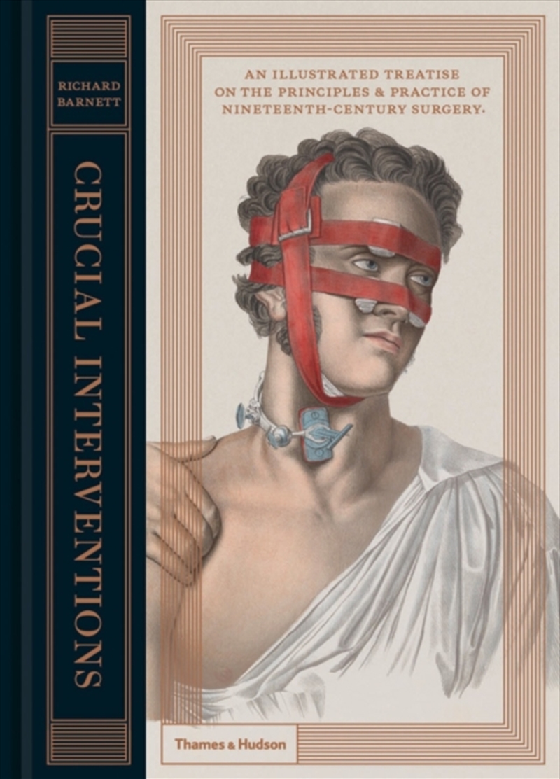 Crucial Interventions : An Illustrated Treatise On The Principles & Practice Of Nineteenth-Century S/Product Detail/Healthcare