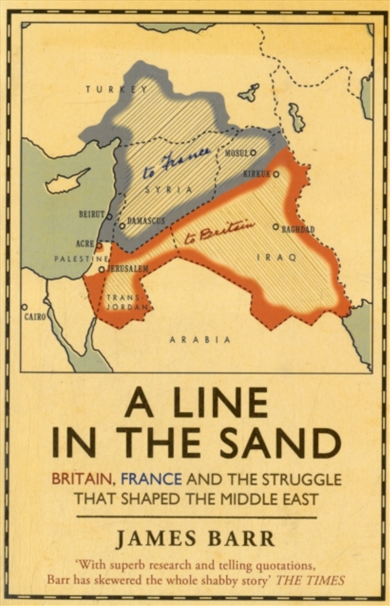 A Line In The Sand : Britain, France And The Struggle That Shaped The Middle East/Product Detail/History