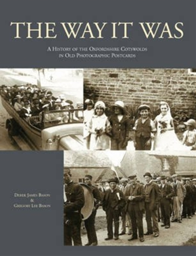 The Way It Was : A History Of The Oxfordshire Cotswolds In Old Photographic Postcards/Product Detail/History