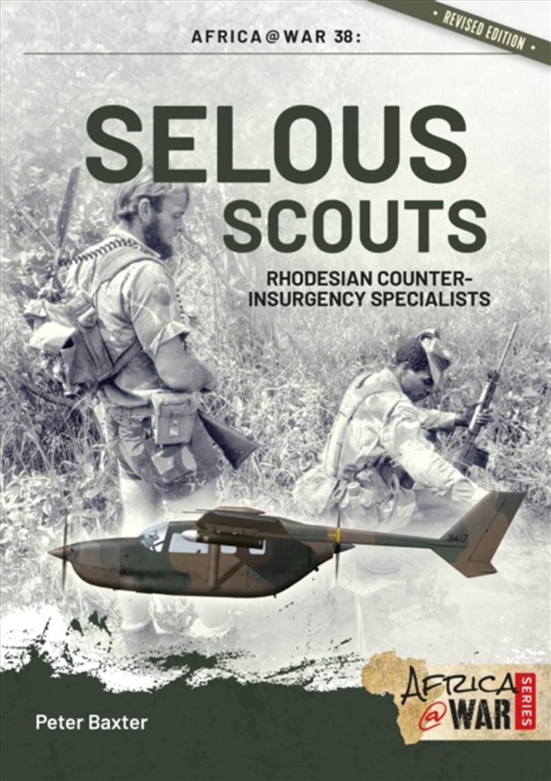 Selous Scouts : Rhodesian Counter-Insurgency Specialists/Product Detail/History