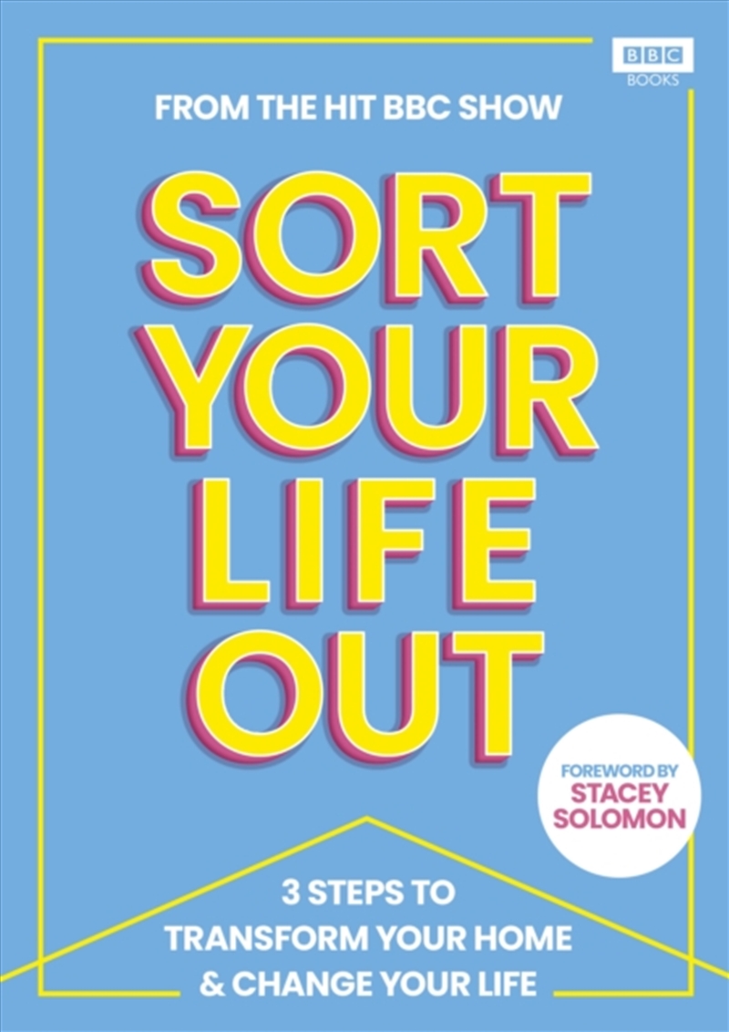 Sort Your Life Out : 3 Steps To Transform Your Home & Change Your Life/Product Detail/Family & Health