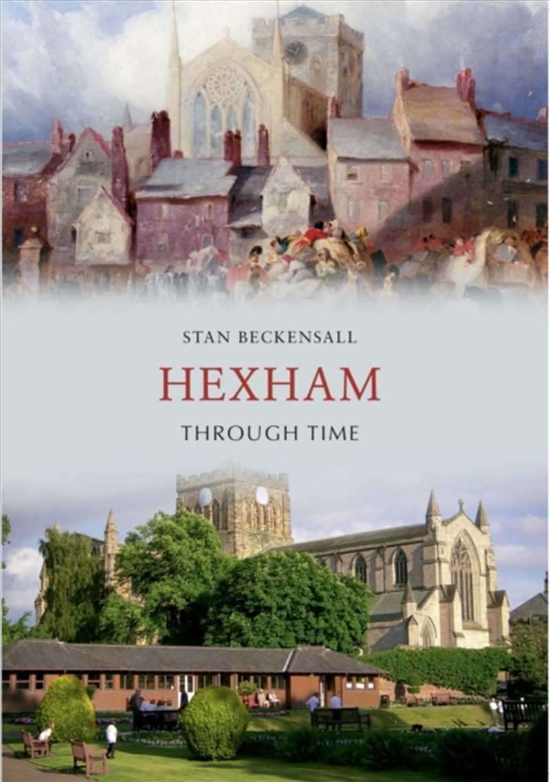 Hexham Through Time/Product Detail/History