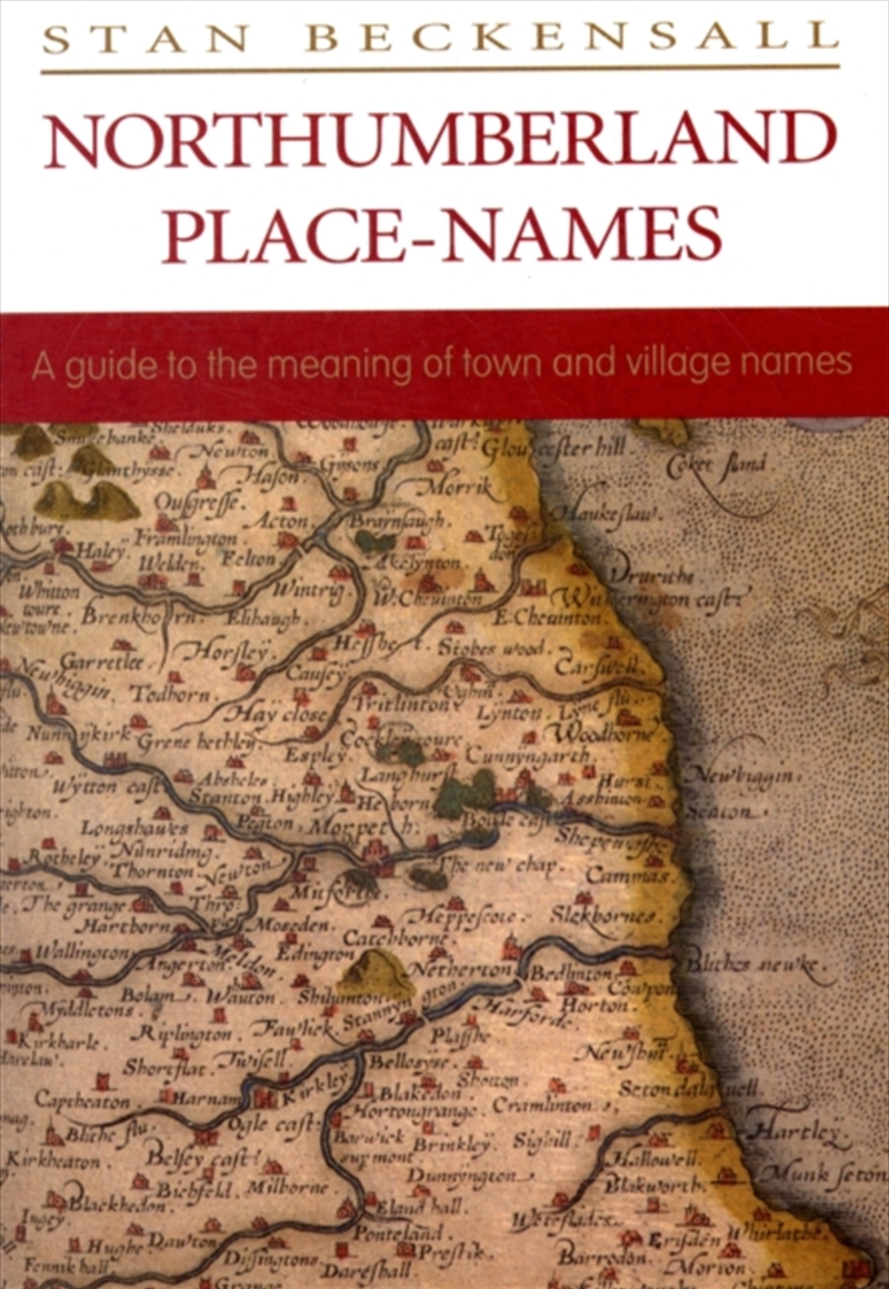 Northumberland Place Names : A Guide To The Meaning Of Town And Village Names/Product Detail/Language & Linguistics