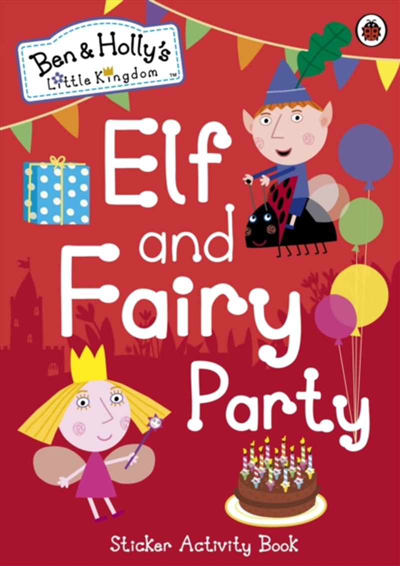 Ben And Holly's Little Kingdom: Elf And Fairy Party/Product Detail/Early Childhood Fiction Books