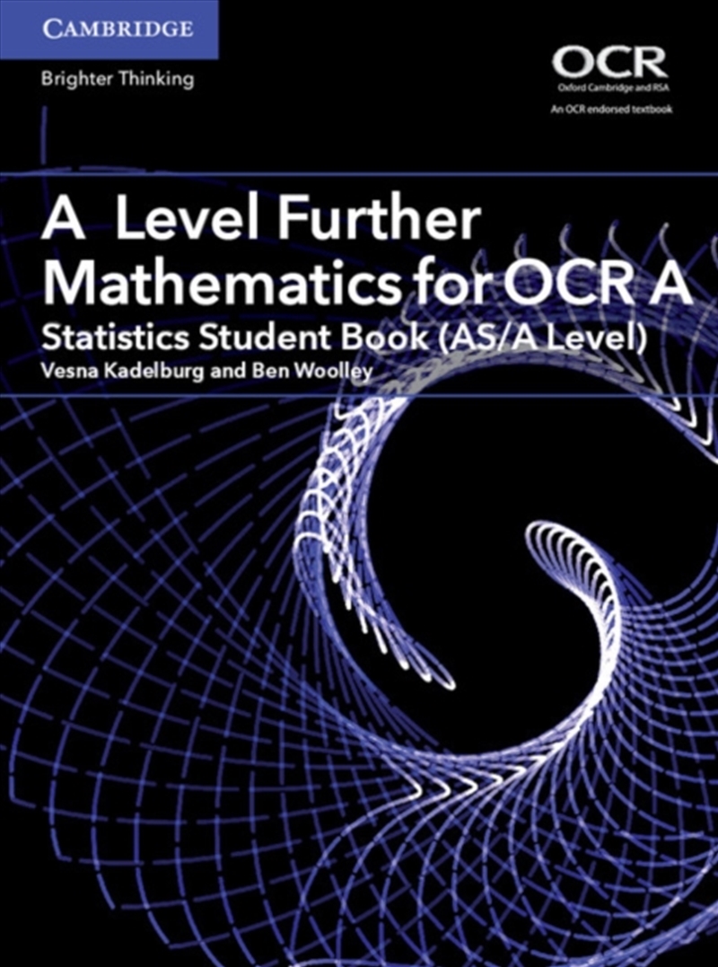A Level Further Mathematics For Ocr A Statistics Student Book (As/A Level)/Product Detail/Maths