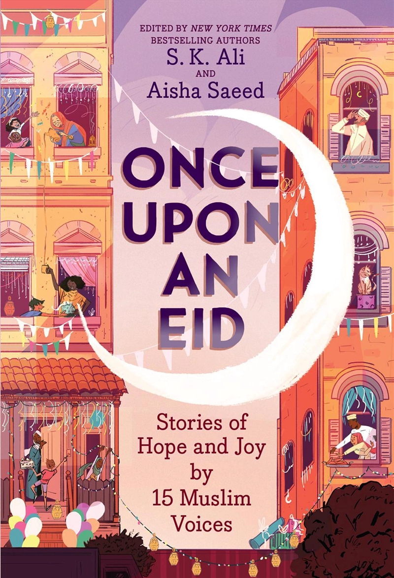 Once Upon An Eid: Stories Of Hope And Joy By 15 Muslim Voices/Product Detail/Religion & Beliefs