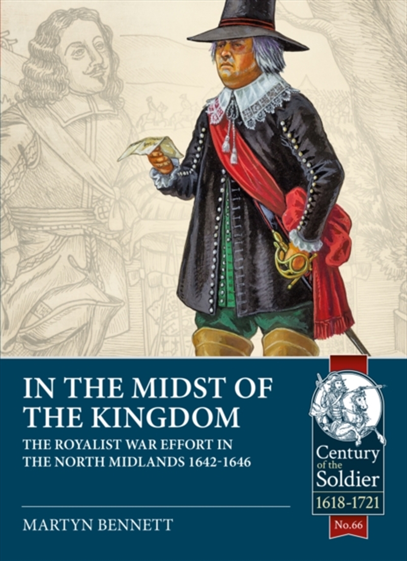 In The Midst Of The Kingdom : The Royalist War Effort In The North Midlands, 1642-1646/Product Detail/History