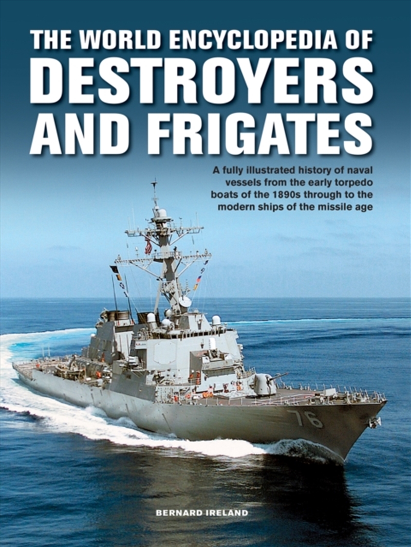 The Destroyers And Frigates, World Encyclopedia Of : An Illustrated History Of Destroyers And Frigat/Product Detail/Military
