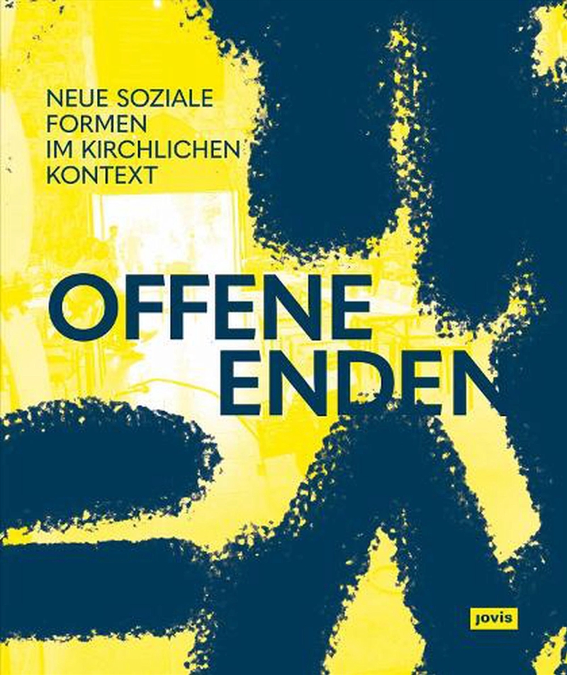 Offene Enden : Neue Soziale Formen Im Kirchlichen Kontext/Product Detail/House and Home Design