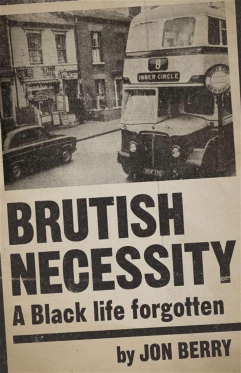 Brutish Necessity : A Black Life Forgotten/Product Detail/History
