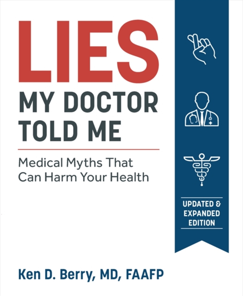 Lies My Doctor Told Me : Medical Myths That Can Harm Your Health/Product Detail/Healthcare